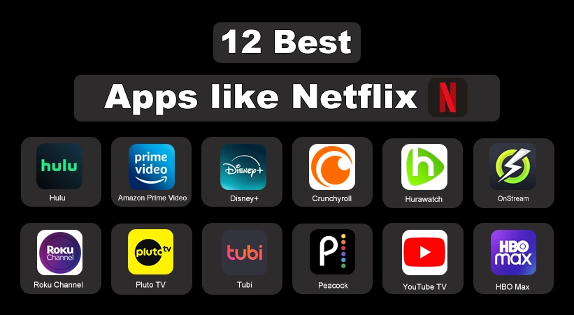 12 Best Apps Like Netflix