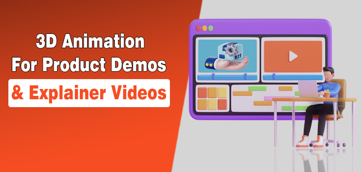How 3D Animation Elevates Product Demos & Explainer Videos for Tech Companies