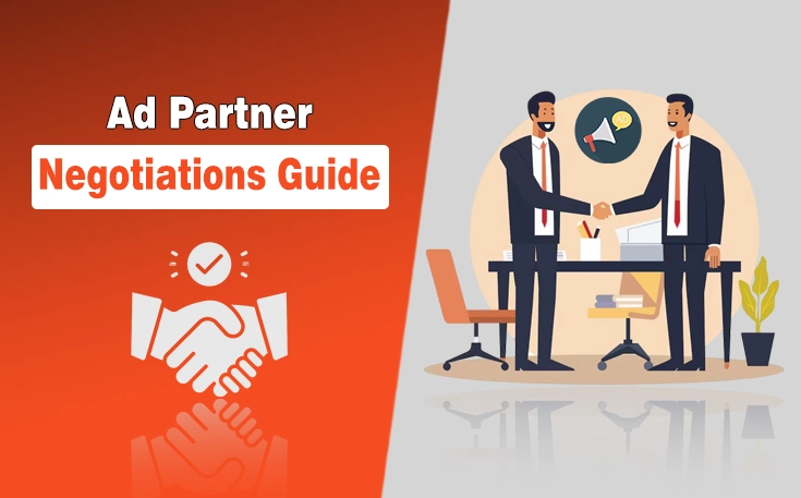 Ad Partner Negotiations Guide