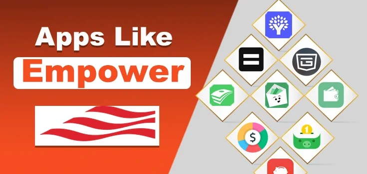 Top 10 Apps Like Empower for Managing Your Personal Finances  