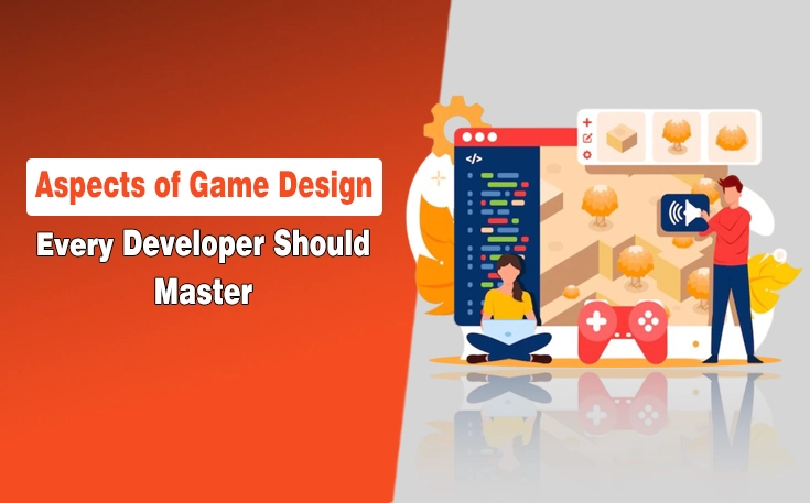 Aspects of Game Design Every Developer Should Master
