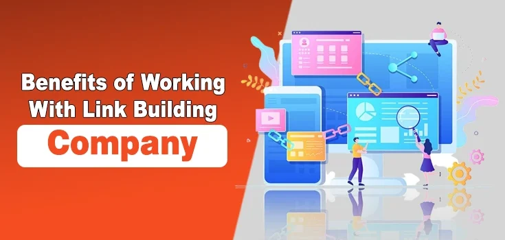 Amazing Benefits of Working With a Link Building Company