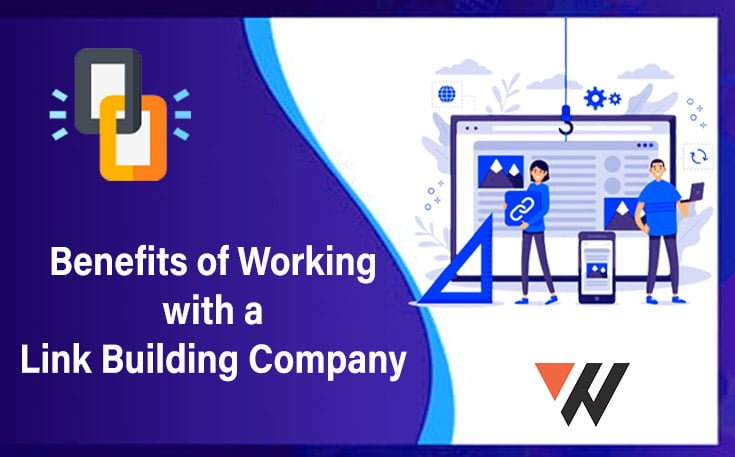 Benefits of Working with a Link Building Company