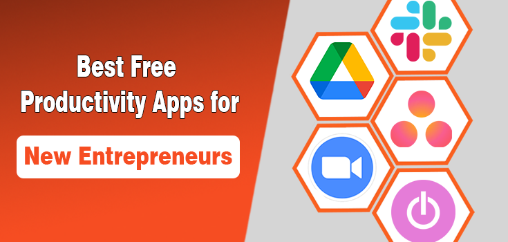 Best Free Productivity Apps for New Entrepreneurs