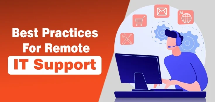 Best Practices For Remote IT Support – Optimize IT Infrastructure