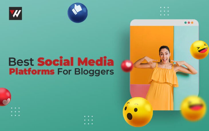 Best Social Media Platforms For Bloggers