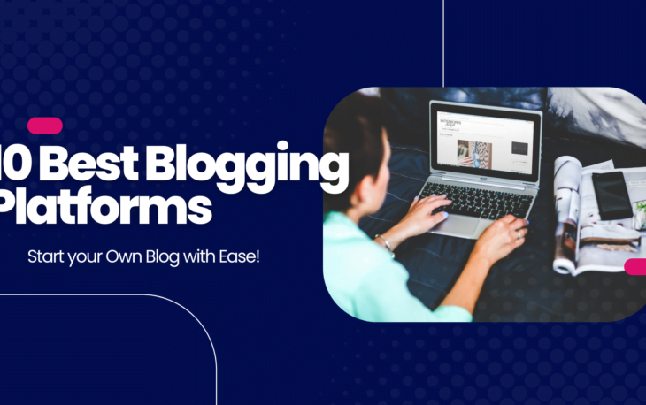 10 Best Blogging Platforms