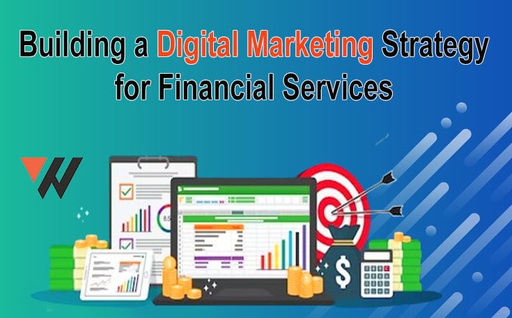 Building a Digital Marketing Strategy for Financial Services