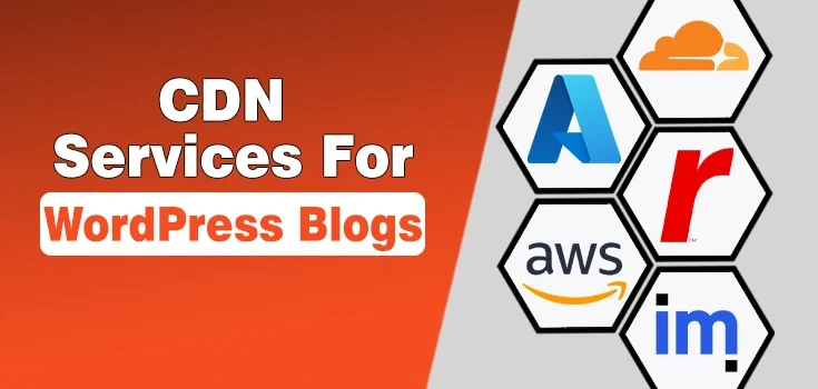 5 Best CDN Services for WordPress Blogs