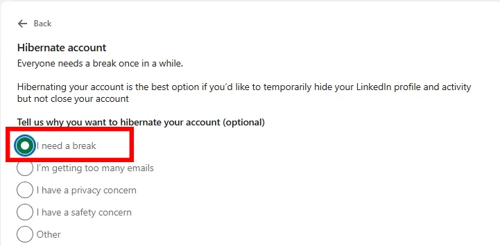 Choose a reason to define why you are hibernating your account.