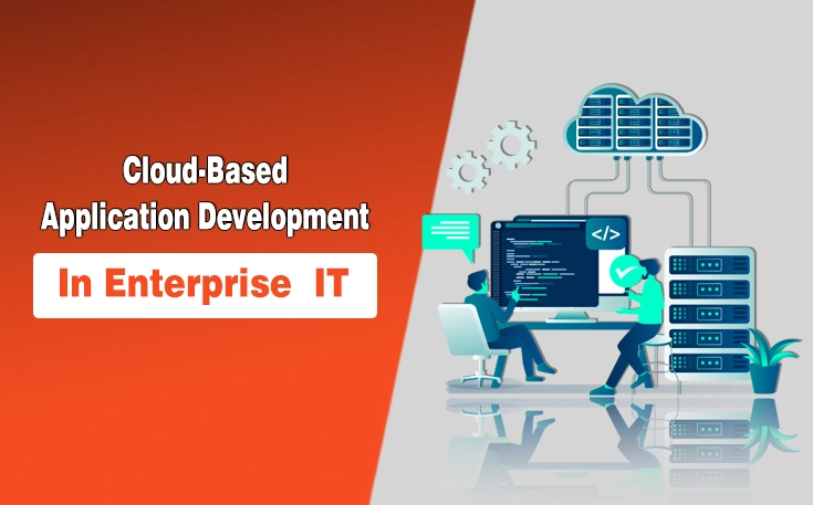 Cloud-Based Application Development in Enterprise IT