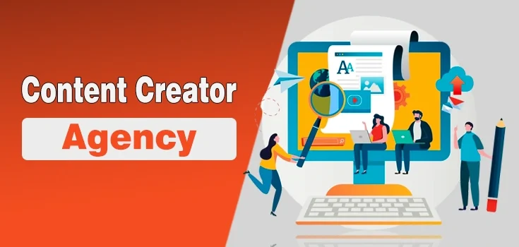 Choosing the Best Content Creator Agency – Top Tips
