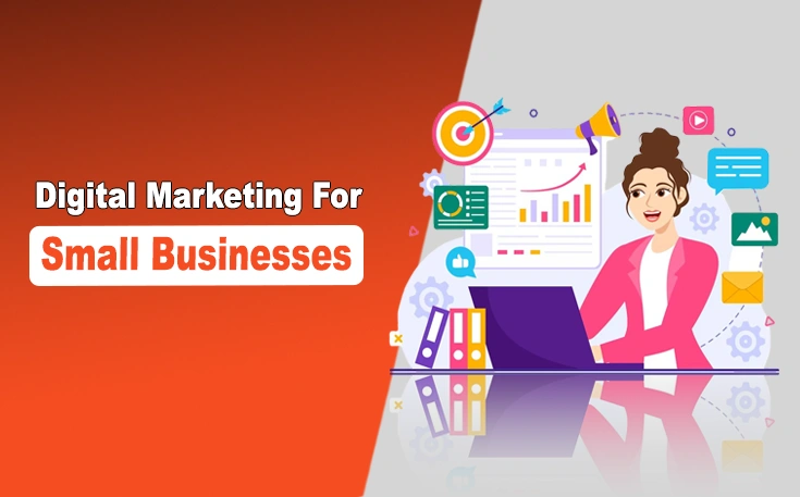 Digital Marketing For Small Businesses