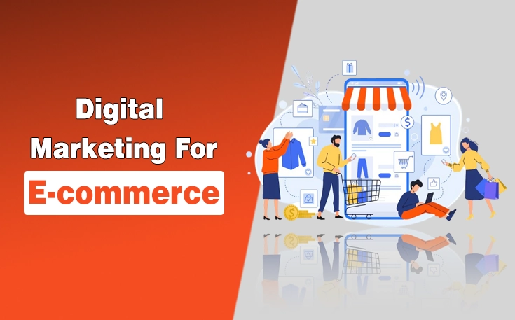 Digital Marketing for E-commerce