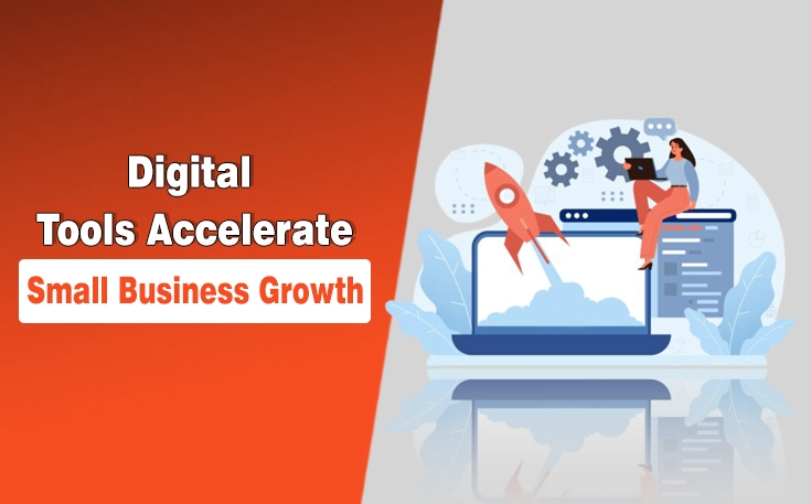 Digital Tools Accelerate Small Business Growth