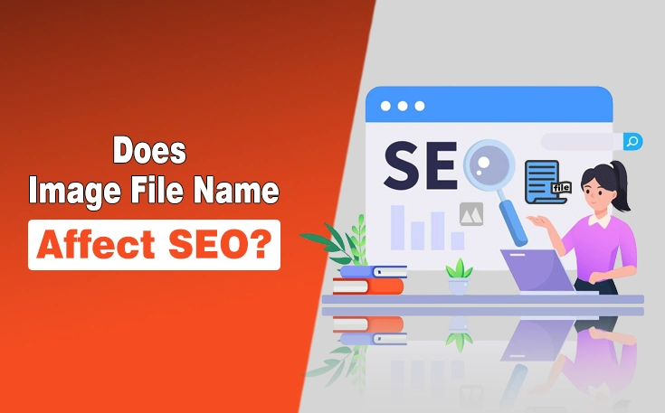 Does Image File Name Affect SEO?