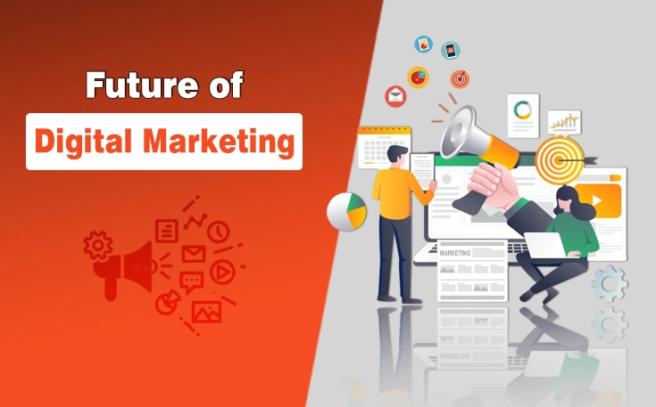 Future of Digital Marketing