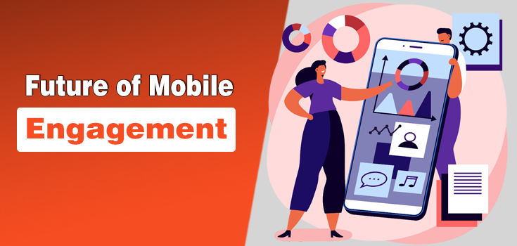 The Future of Mobile Engagement: AI, AR, and Beyond