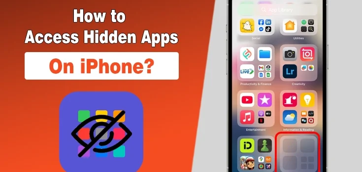 How to Access Hidden Apps on iPhone? Where Are They Present