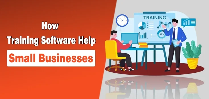 How Training Software for Small Business Helps Owners Standardize Learning Without Hiring L&D Teams