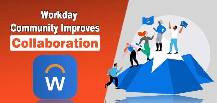Ways Workday Community Improves Collaboration