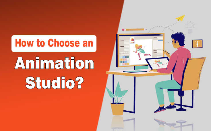 How to Choose an Animation Studio?