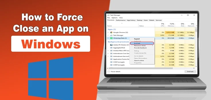 How to Force Close an App on Windows? Quick Steps