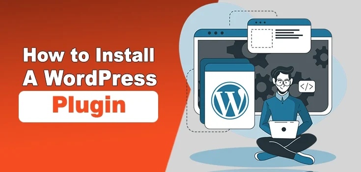How to Install a WordPress Plugin – Step By Step Guide