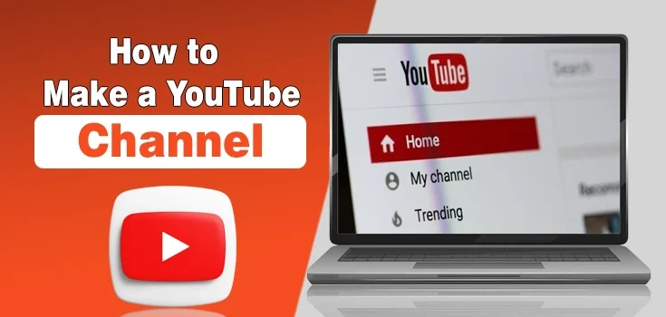 How to Make a YouTube Channel for Your Business?