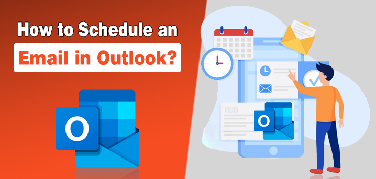 How to Schedule an Email in Outlook on Desktop and Mobile App?