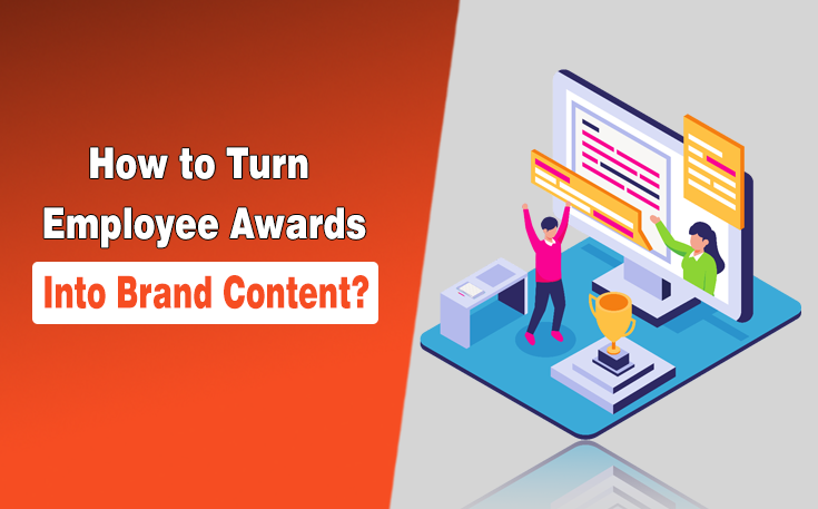 How to Turn Employee Awards Into Brand Content?