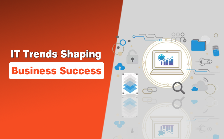 Top IT Trends Shaping Business Success