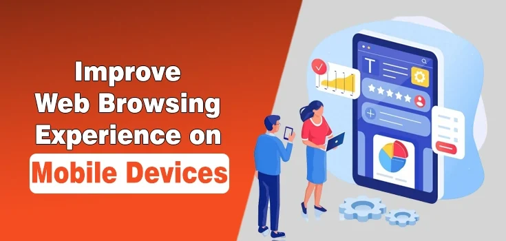 Ways to Improve Web Browsing Experience on Mobile Devices