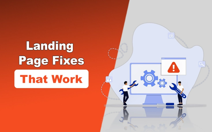 Landing Page Fixes That Work