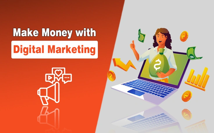 How to Make Money with Digital Marketing