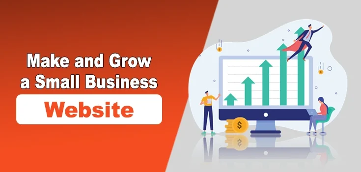 Ways to Make and Grow a Small Business Website in 2025