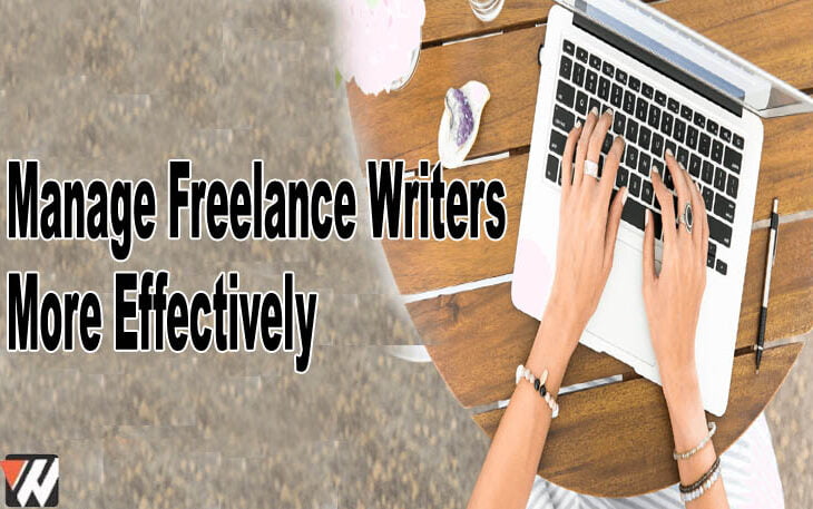 Manage Freelance Writers More Effectively