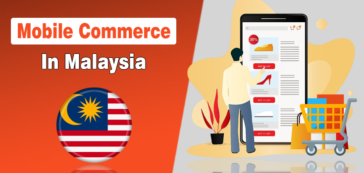 Mobile Commerce in Malaysia – Usage Trends and Tips Every Store Should Action