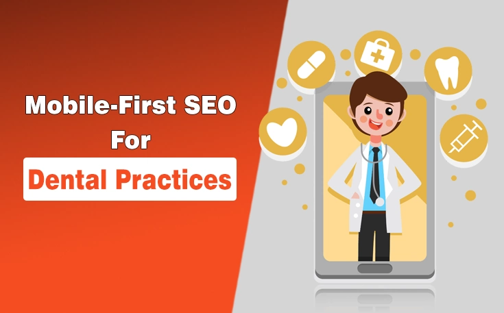 Mobile-First SEO for Dental Practices