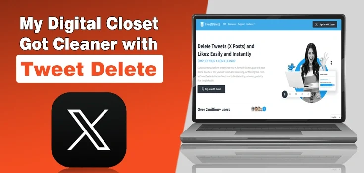 My Digital Closet Got Cleaner with Tweet Delete