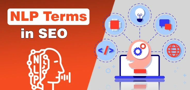 What are NLP Terms in SEO? Tips to Use Them to Optimize Content for Higher Rankings