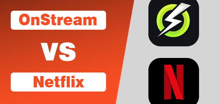 Onstream vs Netflix: Which Streaming App Is Better in 2026?