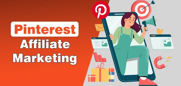 Pinterest Affiliate Marketing Guide – How to Make Money with Pinterest