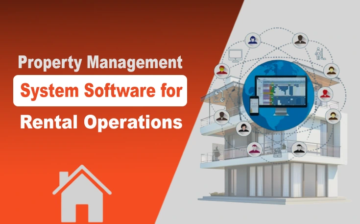 How Property Management System Software Simplifies Rental Operations