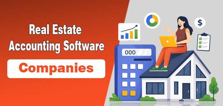 7 Top Custom Real Estate Accounting Development Software Companies