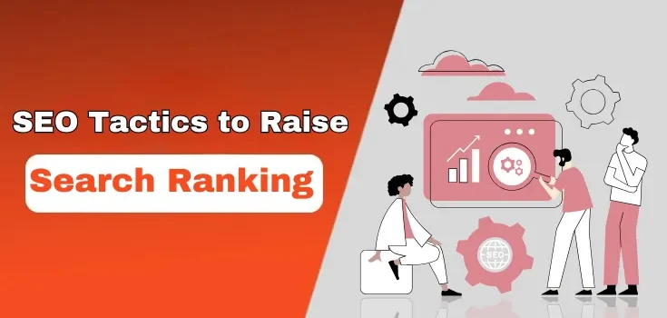 7 SEO Tactics to Raise Your Search Ranking