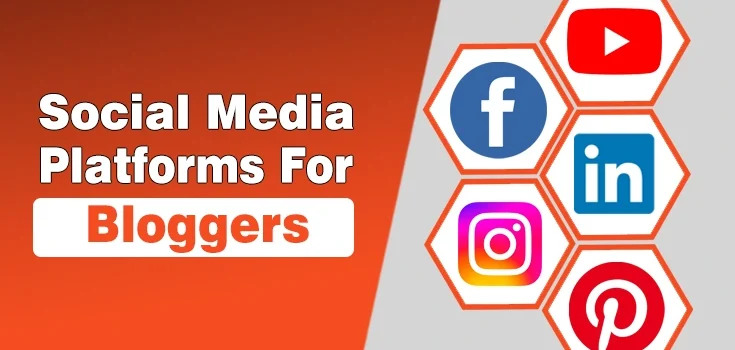 10 Best Social Media Platforms For Bloggers