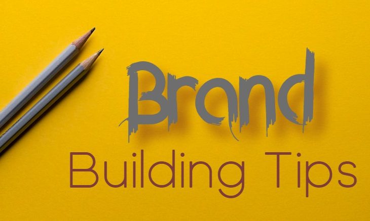 Brand Building Tips