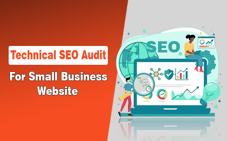 How to Do Technical SEO Audit for a Small Business Website? (Step by Step)