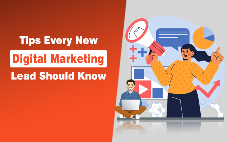 Tips Every New Digital Marketing Lead Should Know